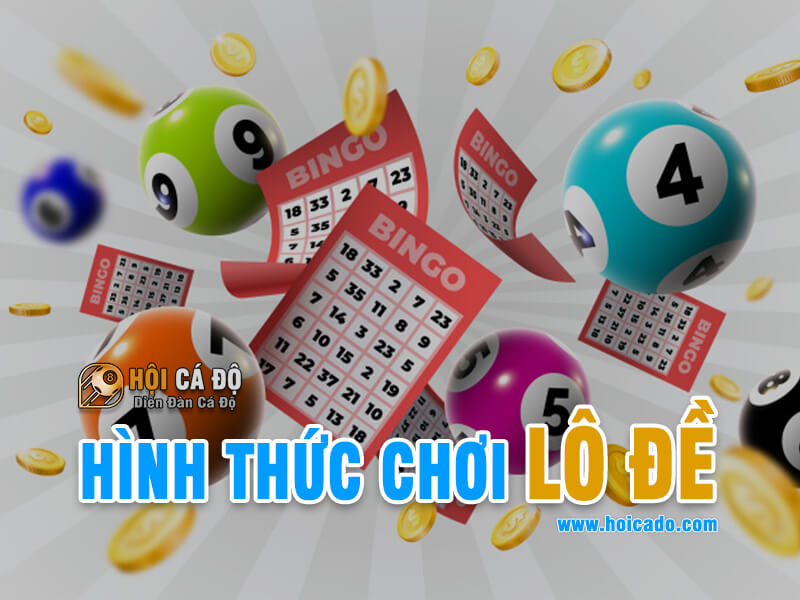 Các hình thức chơi lô đề online miền Nam - Trung