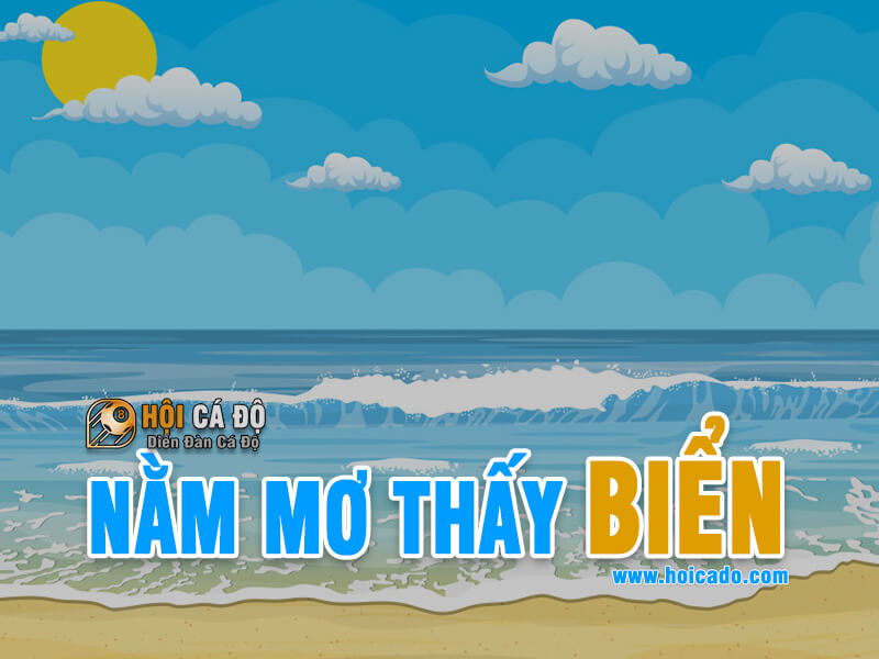 Mơ Thấy Biển đánh con gì ?