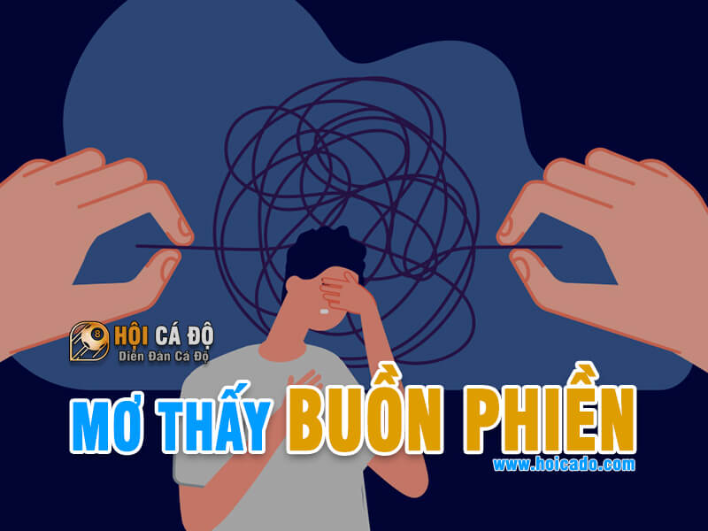 Giải mã giấc mơ thấy buồn phiền