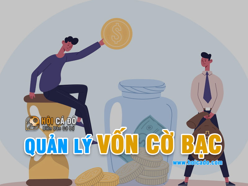 Quản Lý Vốn Cờ Bạc để chiến thắng