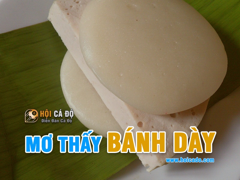 Mơ Thấy Bánh Dày đánh lô đề con gì ?