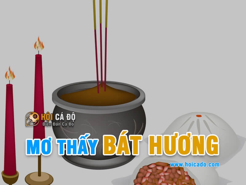 Mơ Thấy Bát Hương đánh con gì chuẩn ?