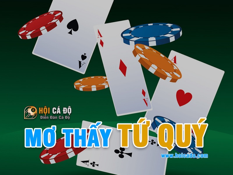 Mơ Thấy Tứ Quý đánh con gì ?