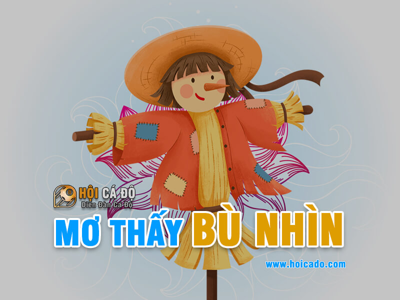 Giải mã ý nghĩa giấc mơ thấy bù nhìn